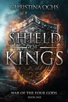 Shield of Kings (War of the Four Gods) 1982999322 Book Cover