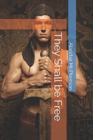 They Shall be Free B0GLNR1GMB Book Cover