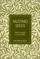 Mustard Seeds: Daily Thoughts to Grow With 1929266049 Book Cover