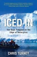 Iced in: Ten Days Trapped on the Edge of Antarctica 0806538538 Book Cover