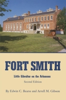 Fort Smith: Little Gibraltar on the Arkansas 0806112328 Book Cover
