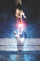 One Being One: Forget Who You Think You Are 1691167886 Book Cover