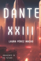 Dante XXIII: Awakened in the future B0CNW9HJ54 Book Cover