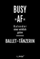 Kalender 2020 f�r Ballet-T�nzer / Ballet-T�nzerin: Wochenplaner / Tagebuch / Journal f�r das ganze Jahr: Platz f�r Notizen, Planung / Planungen / Planer, Erinnerungen und Spr�che 1708589929 Book Cover