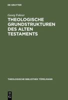 Theologische Grundstrukturen Des Alten Testaments 3110038749 Book Cover