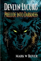 Devlyn Lycurg: Prelude into Darkness B0DCNGPPM2 Book Cover