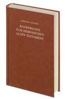 Konkordanz Zum Hebraischen Alten Testament [Concordance to the Hebrew Old Testament] (Hebrew, German, and English Edition): Composed and Written by Hand on the Basis of the Masoretic Text Prepared by  1598565222 Book Cover