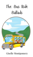The Bus Ride Ballads 3690744695 Book Cover