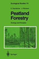 Peatland Forestry: Ecology and Principles (Ecological Studies) 3642081983 Book Cover