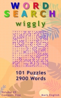Word Search: Wiggly, 101 Puzzles, 2900 Words, Volume 25, Compact 5"x8" Size B08Y4FJ7KZ Book Cover