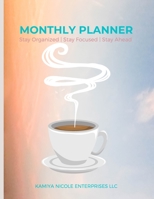 Monthly Planner: Stay Organized Stay Focused Stay Ahead 0557990335 Book Cover