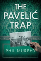 The Pavelic Trap 183628392X Book Cover