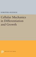 Cellular Mechanics in Differentiation and Growth 0691626812 Book Cover