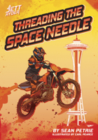 Threading the Space Needle 163163559X Book Cover