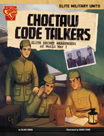 Choctaw Code Talkers: Elite Secret Messengers of World War I (Elite Military Units) B0DWDQ4TCX Book Cover
