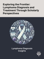 Exploring the Frontier: Lymphoma Diagnosis and Treatment Through Scholarly Perspectives 1022904434 Book Cover