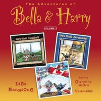 The Adventures of Bella & Harry, Vol. 5: Let's Visit Istanbul!, Let's Visit Jerusalem!, Let's Visit Vancouver! 1504723023 Book Cover