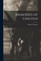 Memories of Lincoln 1015068863 Book Cover