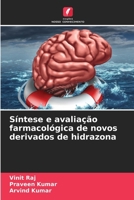 Síntese e avaliação farmacológica de novos derivados de hidrazona (Portuguese Edition) 620884519X Book Cover