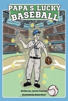 Papa's Lucky Baseball (I Can and I Will Series) B0DZXVRLKC Book Cover