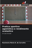 Pratica sportiva agonistica e rendimento scolastico (Italian Edition) 6207721896 Book Cover