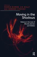 Moving in the Shadows: Violence in the Lives of Minority Women and Children 113825598X Book Cover