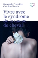 Vivre avec le syndrome de la queue de cheval (French Edition) 2889262499 Book Cover
