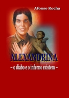 ALEXANDRINA - o diabo e o inferno existem 1326814346 Book Cover