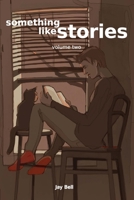 Something Like Stories: Volume 2 1733859772 Book Cover