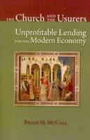 The Church and the Usurers: Unprofitable Lending for the Modern Economy 1932589643 Book Cover
