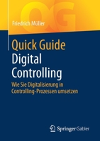 Quick Guide Digital Controlling: Wie Sie Digitalisierung in Controlling-Prozessen umsetzen 3658350407 Book Cover