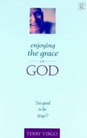 Enjoying the Grace of God 1842910809 Book Cover