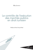 Contrôle de l'exécution des marchés publics en droit tunisien (Logiques Juridiques) (French Edition) 2343144370 Book Cover