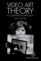 Video Art Theory: A Comparative Approach 1118475445 Book Cover