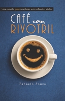 Café com Rivotril (Portuguese Edition) B0GXS35BHK Book Cover