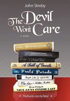 The Devil Won't Care: Paybacks Can Be Fatal 1450267904 Book Cover