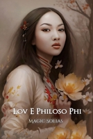 Lov E Philoso Phi: Poems 2004-2015 B096TN7YY3 Book Cover