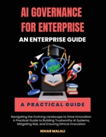 AI Governance for Enterprise: An Enterprise Guide B0DX2L9FP7 Book Cover