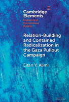 The Gaza Pullout Contentious Campaign: A History of Relation-Building and Contained Radicalization 1009511890 Book Cover