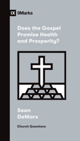 Does the Gospel Promise Health and Prosperity? 1433578514 Book Cover