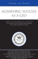 Achieving Success as a CEO: Leading Ceos on Formulating a Leadership Plan, Identifying Success, and Working with the Management Team 0314987134 Book Cover