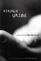 Meanwhile Take My Hand 1555974589 Book Cover
