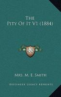 The Pity Of It V1 1165113759 Book Cover