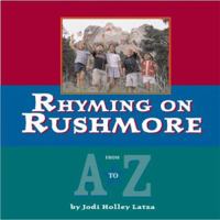 Rhyming on Rushmore: From A-Z 0975261754 Book Cover