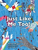 Just Like Me Too! 1955791430 Book Cover