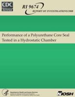 Performance of a Polyurethane Core Seal Tested in a Hydrostatic Chamber 1492996769 Book Cover