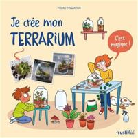 Je crée mon terrarium: C'est magique ! 2815320762 Book Cover