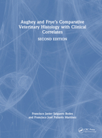 Aughey and Frye’s Comparative Veterinary Histology with Clinical Correlates 1032367970 Book Cover
