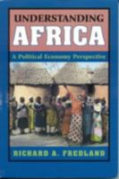 Understanding Africa, A Political Economy Perspective 0830415637 Book Cover