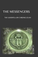 The Goodfellow Chronicles, Book Two: The Messengers (Goodfellow Chronicles, The) 1463731264 Book Cover